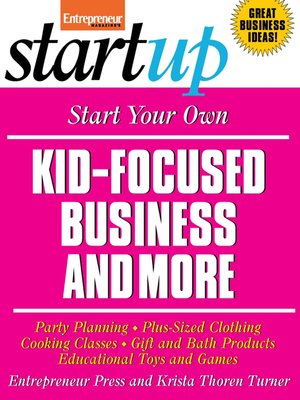 cover image of Start Your Own Kid Focused Business and More